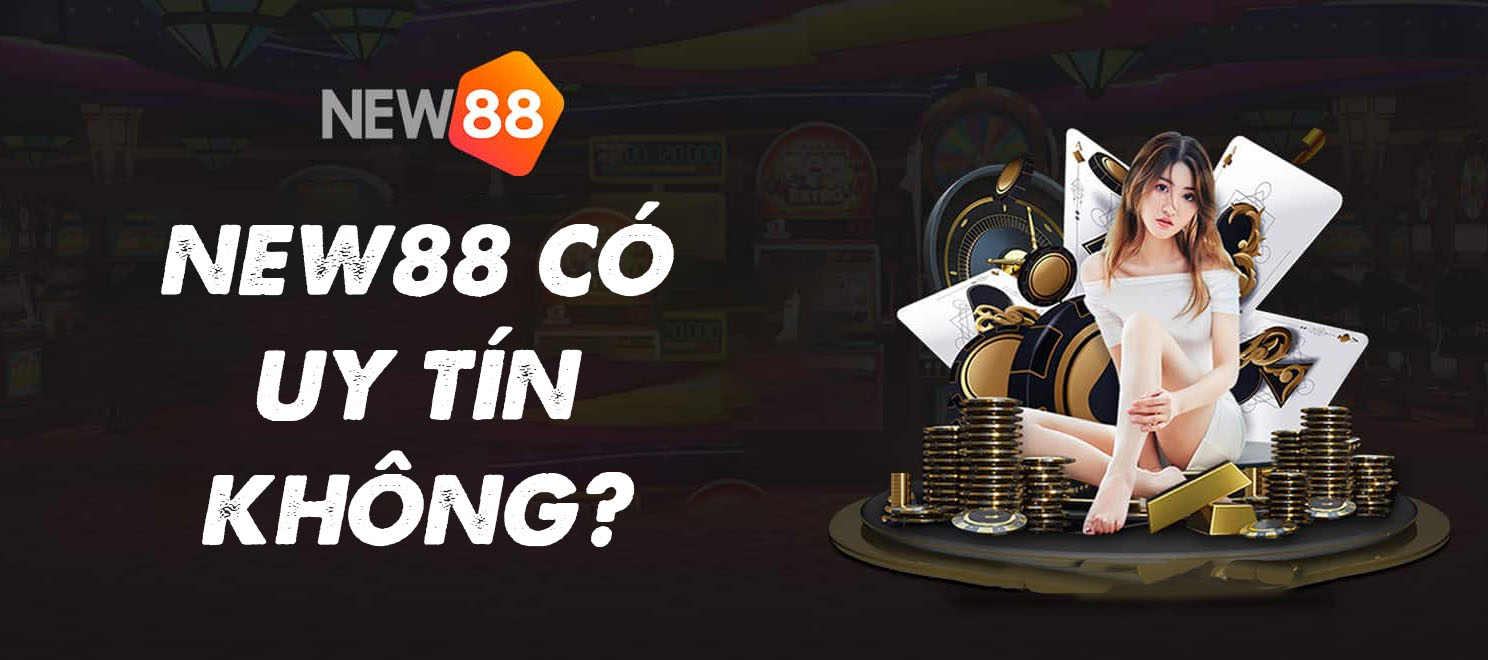 New88 có uy tín không?